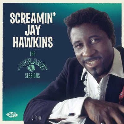 SCREAMIN' JAY HAWKINS - The Planet Sessions