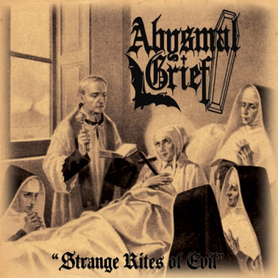 ABYSMAL GRIEF - Strange Rites Of Evil