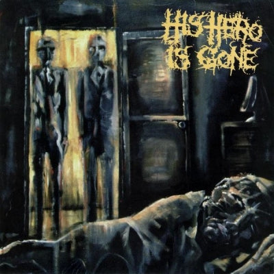 HIS HERO IS GONE - The Dead Of Night In Eight Movements