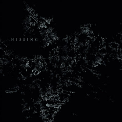 HISSING - Hissing