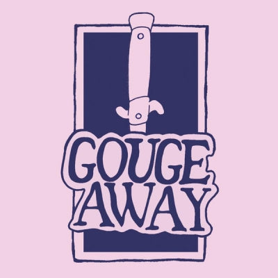GOUGE AWAY - Swallow b/w Sweat