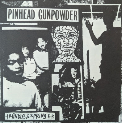 PINHEAD GUNPOWDER - Trundle & Spring E.P.