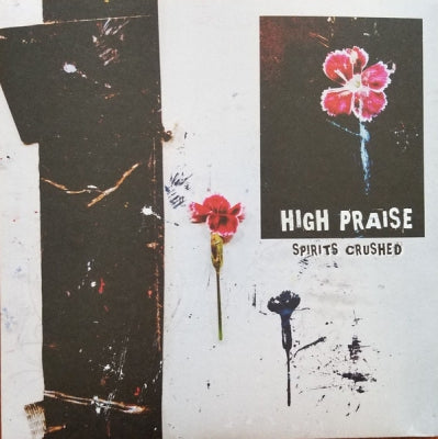HIGH PRAISE - Spirits Crushed