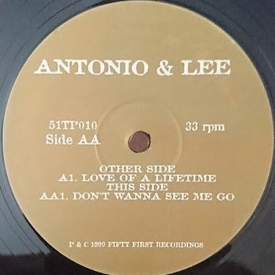 ANTONIO & LEE - Love Of A Lifetime / Don't Wanna See Me Go