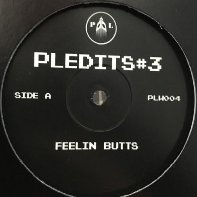 PARANOID LONDON - PLEDITS#3 (Feelin Butts / Wanka Beats)