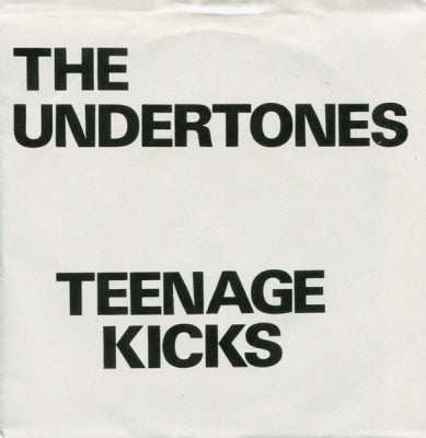 THE UNDERTONES - Teenage Kicks