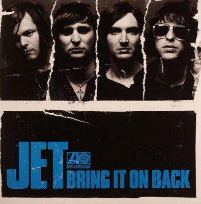JET - Bring It On Back / I Only Like You When I'm High
