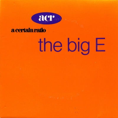 A CERTAIN RATIO - The Big E