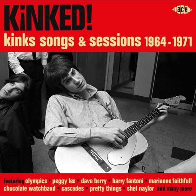 VARIOUS - Kinked! (Kinks Songs & Sessions 1964-1971)