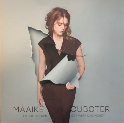 MAAIKE OUBOTER - En Hoe Het Dan Ook Weer Dag Wordt