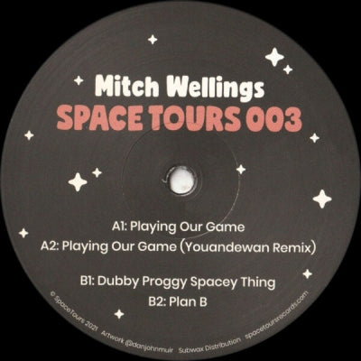 MITCH WELLINGS - Space Tours 003 (Playing Our Game / Dubby Proggy Spacey Thing / Plan B)