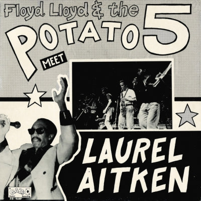 FLOYD LLOYD & THE POTATO 5 MEET LAUREL AITKEN - Floyd Lloyd & The Potato 5 Meet Laurel Aitken