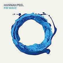 HANNAH PEEL - Fir Wave