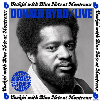 DONALD BYRD - Live: Cookin' With Blue Note At Montreux