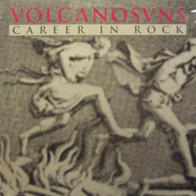 VOLCANO SUNS - Career In Rock