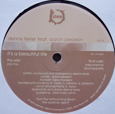DENNIS FERRER FEAT. AARON PEARSON - It's A Beautiful Life