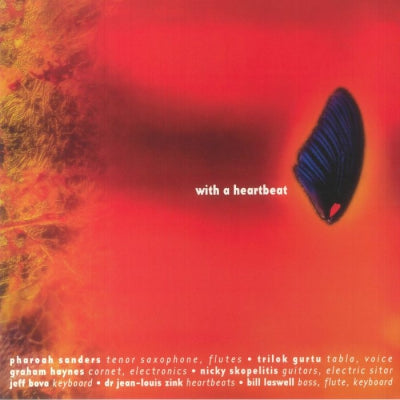 PHAROAH SANDERS & BILL LASWELL - With A Heartbeat
