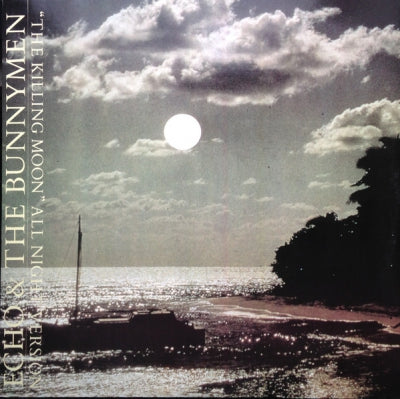 ECHO & THE BUNNYMEN - The Killing Moon / Do It Clean