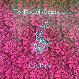 ROSE OF AVALANCHE - L.A Rain