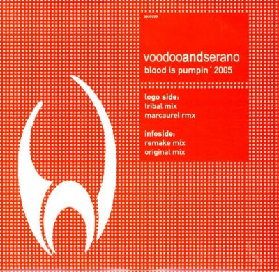 VOODOO AND SERANO - Blood Is Pumpin' 2005