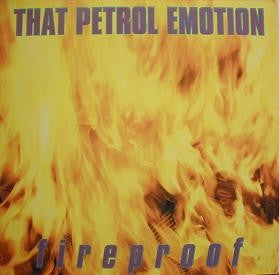 THAT PETROL EMOTION - Fireproof