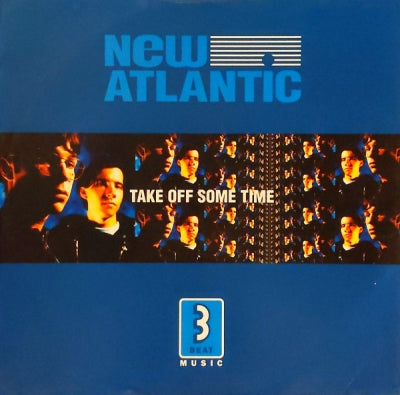 NEW ATLANTIC - Take Off Some Time