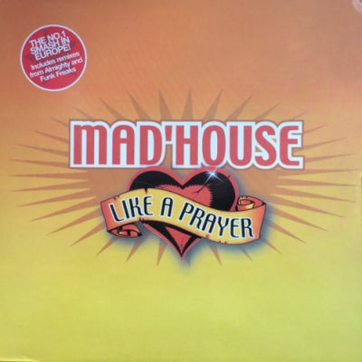 MAD'HOUSE - Like A Prayer