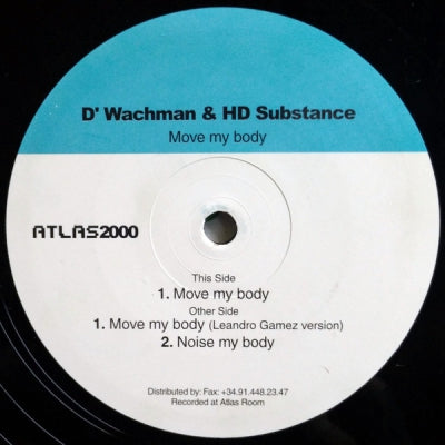 D'WACHMAN & HD SUBSTANCE - Move My Body / Noise My Body