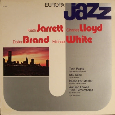 KEITH JARRETT, CHARLES LLOYD, DOLLAR BRAND & MICHAEL WHITE - Europa Jazz
