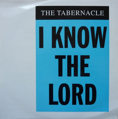 THE TABERNACLE - I Know The Lord (The New Mixes)