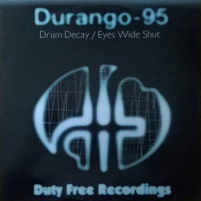 DURANGO 95 - Drum Decay / Eyes Wide Shut