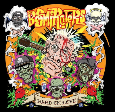 THE BESMIRCHERS - Hard On Love
