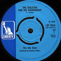 THE IDLE RACE - The Skeleton And The Roundabout / Knocking Nails Into My House
