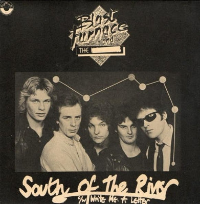 BLAST FURNACE & THE HEATWAVES - South Of The River / Write Me A Letter