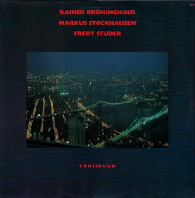 RAINER BRüNINGHAUS, MARKUS STOCKHAUSEN & FREDY STUDER - Continuum