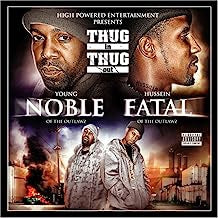 YOUNG NOBLE & HUSSEIN FATAL OF THE OUTLAWZ - Thug In Thug Out