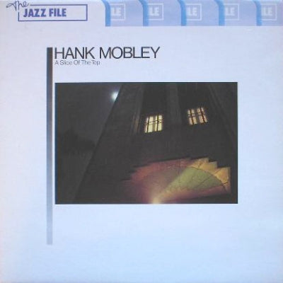 HANK MOBLEY - A Slice Of The Top