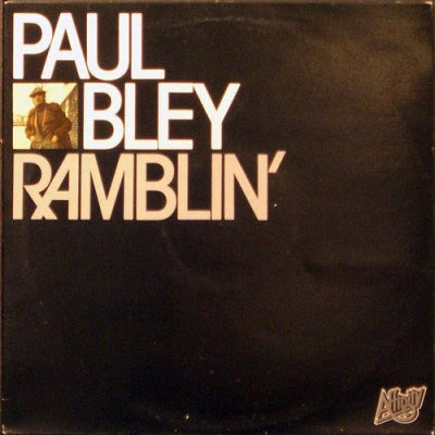 PAUL BLEY - Ramblin'