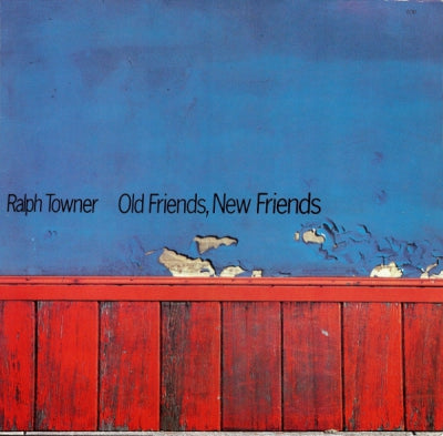 RALPH TOWNER - Old Friends, New Friends