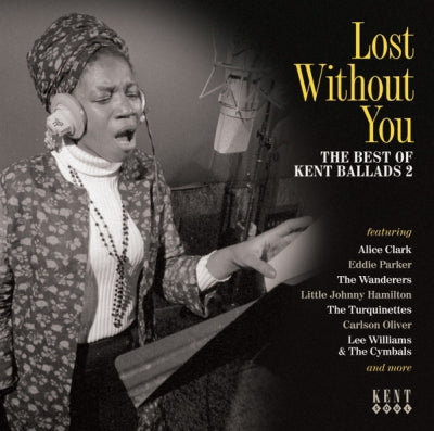VARIOUS - Lost Without You (The Best Of Kent Ballads 2)