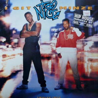 TOO NICE - I Git Minze