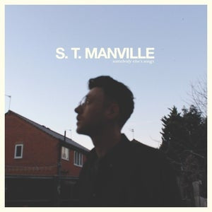 S. T. MANVILLE - Somebody Else's Songs