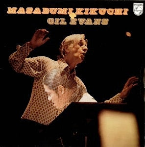 MASABUMI KIKUCHI & GIL EVANS - Masabumi Kikuchi With Gil Evans