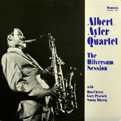 ALBERT AYLER QUARTET - The Hilversum Session