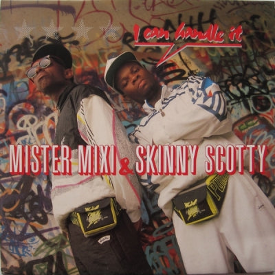 MISTER MIXI & SKINNY SCOTTY - I Can Handle It