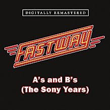 FASTWAY - A's and B's (The Sony Years)