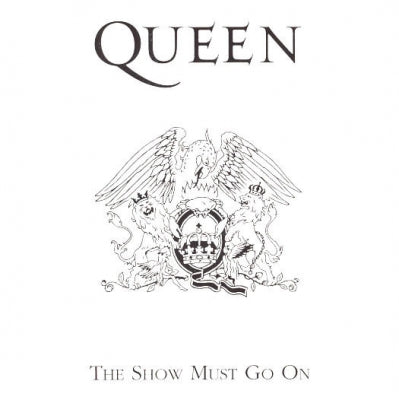 QUEEN - The Show Must Go On