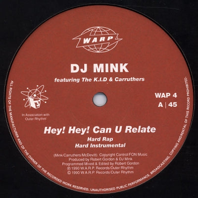 DJ MINK FEATURING THE K.I.D. & CARRUTHERS - Hey! Hey! Can U Relate