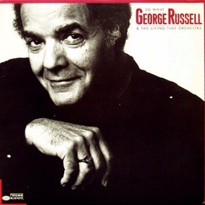 GEORGE RUSSELL & THE LIVING TIME ORCHESTRA - So What