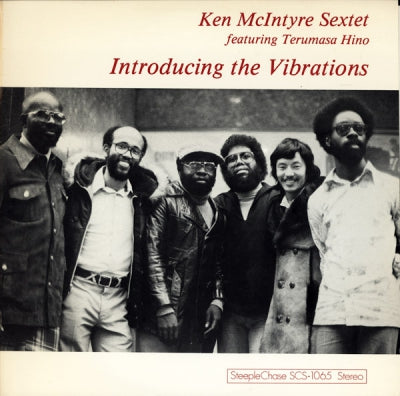 KEN MCINTYRE SEXTET FEATURING TERUMASA HINO - Introducing The Vibrations